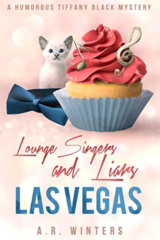 Book cover for "Lounge Singers And Liars In Las Vegas" by AR Winters