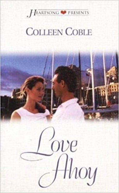 Book cover for "Love Ahoy" by Colleen Coble