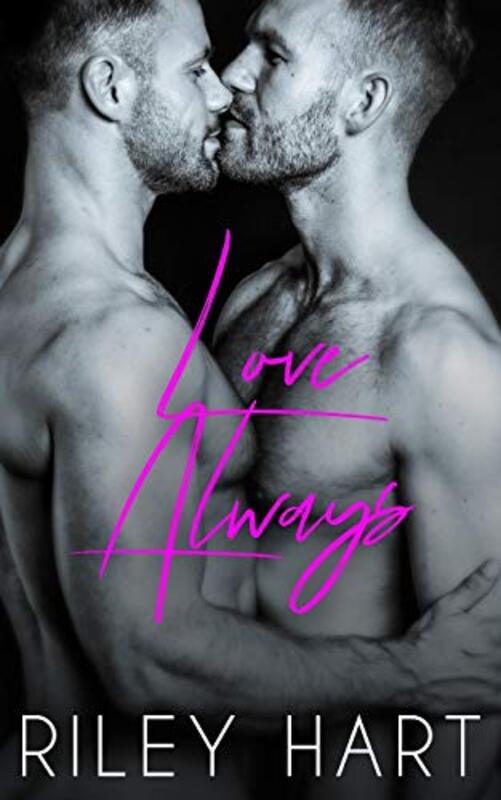 Book cover for "Love Always" by Riley Hart