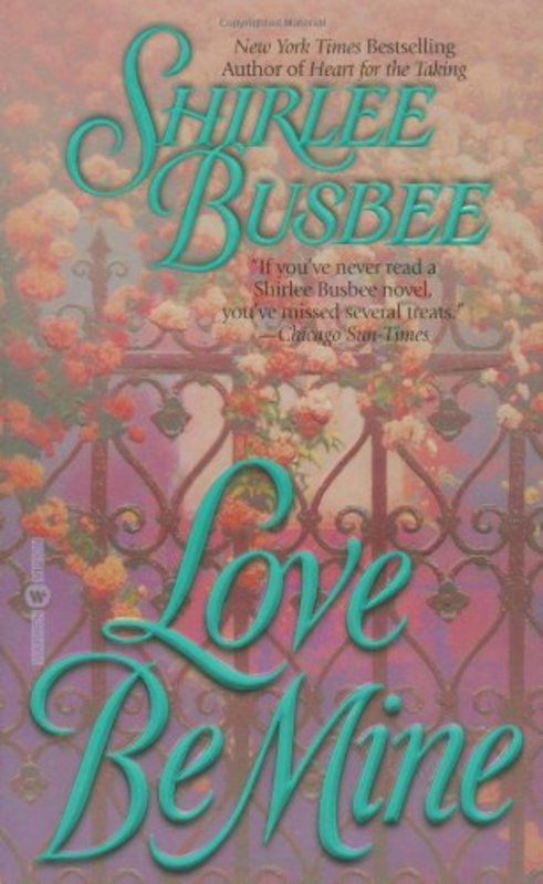 Book cover for "Love Be Mine" by Shirlee Busbee