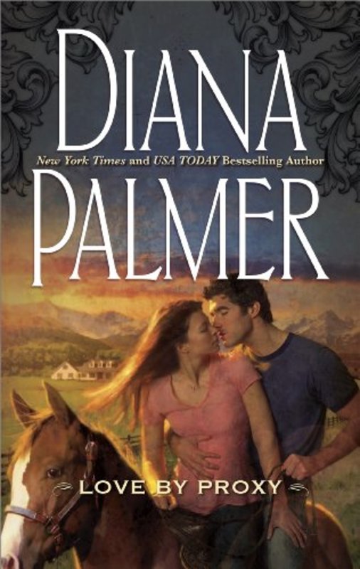 Book cover for "Love By Proxy" by Diana Palmer