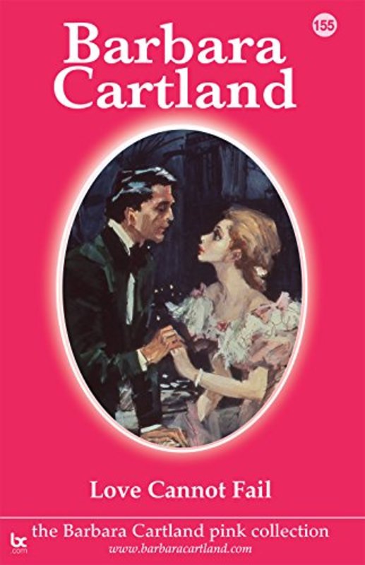 Book cover for "Love Cannot Fail" by Barbara Cartland