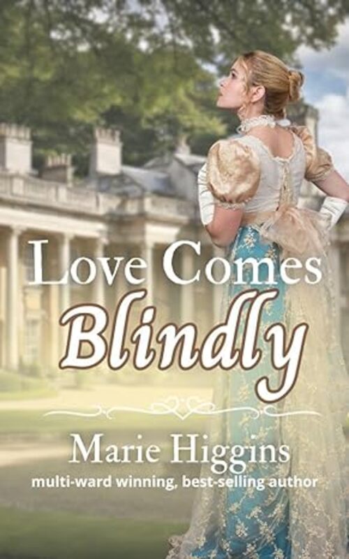 Book cover for "Love Comes Blindly" by Marie Higgins