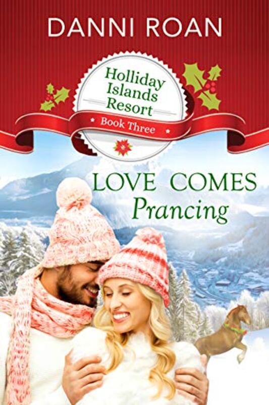 Book cover for "Love Comes Prancing" by Danni Roan