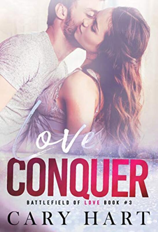Book cover for "Love Conquer" by Cary Hart