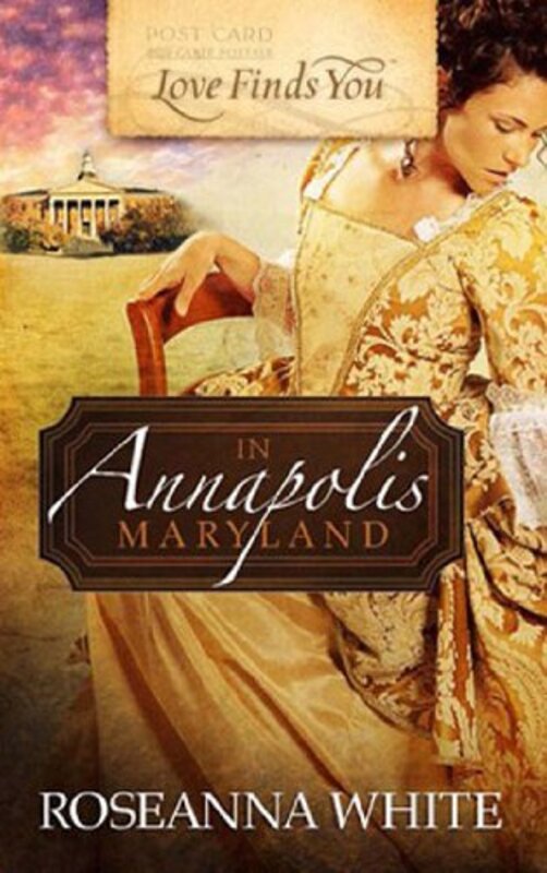 Book cover for "Love Finds You in Annapolis, Maryland / A Heart's Revolution" by Roseanna White