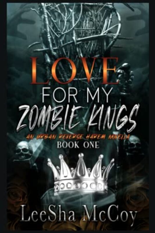 Book cover for "Love For My Zombie Kings" by LeeSha McCoy