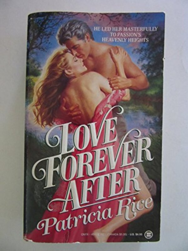Book cover for "Love Forever After" by Patricia Rice