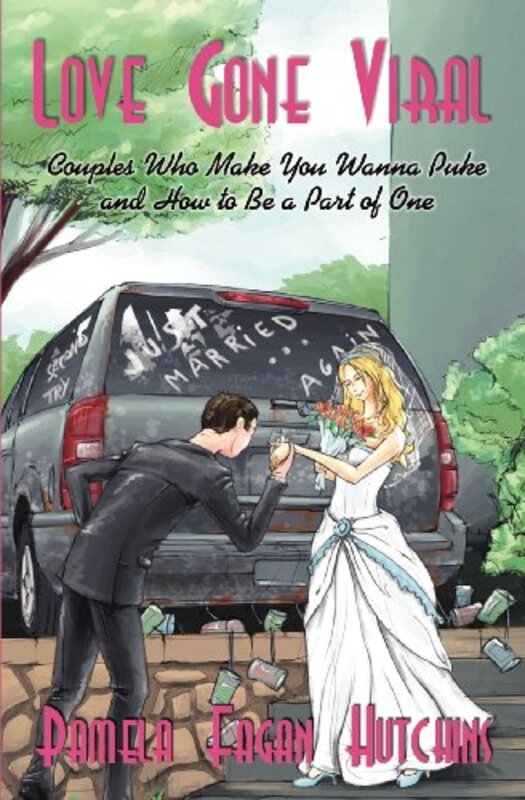 Book cover for "Love Gone Viral" by Pamela Fagan Hutchins
