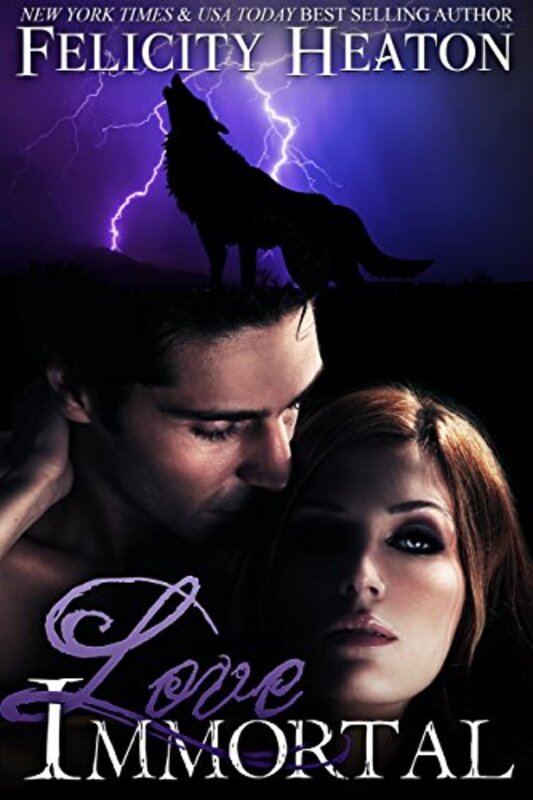 Book cover for "Love Immortal" by Felicity Heaton