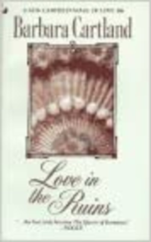 Book cover for "Love In The Ruins" by Barbara Cartland