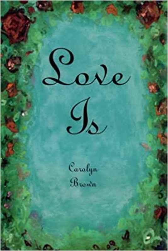 Book cover for "Love Is" by Carolyn Brown
