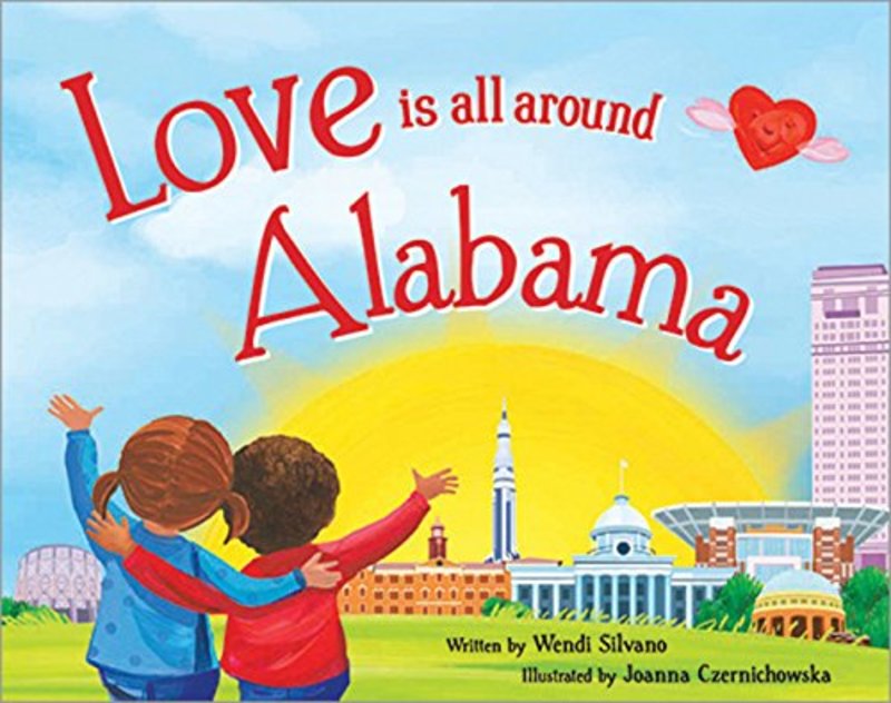 Book cover for "Love Is All Around Alabama" by Wendi Silvano