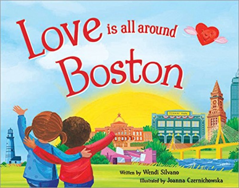 Book cover for "Love Is All Around Boston" by Wendi Silvano
