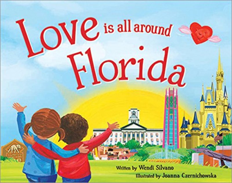 Book cover for "Love Is All Around Florida" by Wendi Silvano