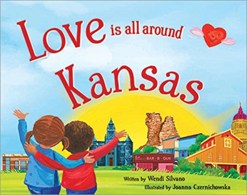 Book cover for "Love Is All Around Kansas" by Wendi Silvano