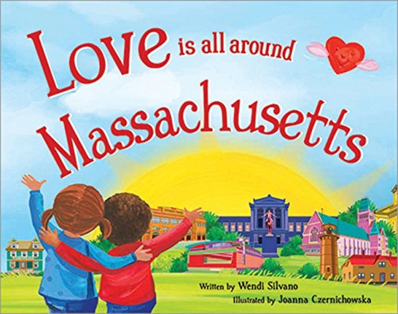 Book cover for "Love Is All Around Massachusetts" by Wendi Silvano