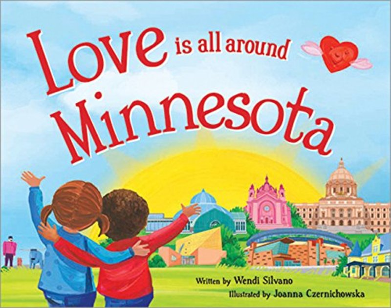 Book cover for "Love Is All Around Minnesota" by Wendi Silvano