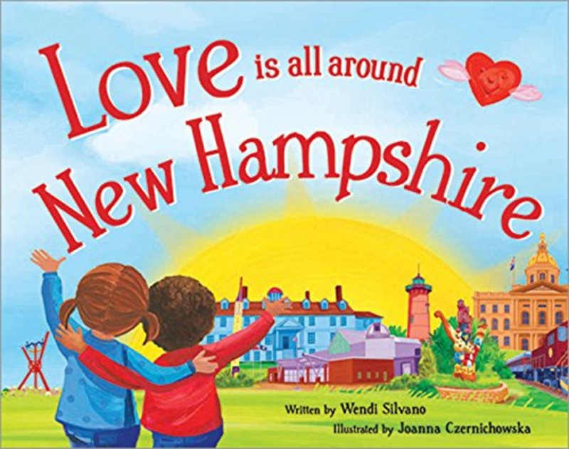 Book cover for "Love Is All Around New Hampshire" by Wendi Silvano
