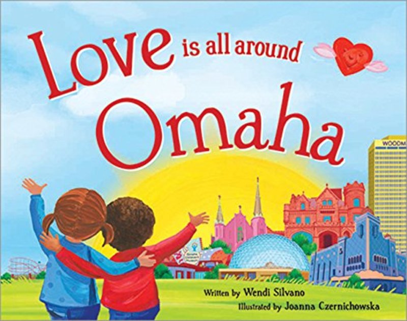 Book cover for "Love Is All Around Omaha" by Wendi Silvano