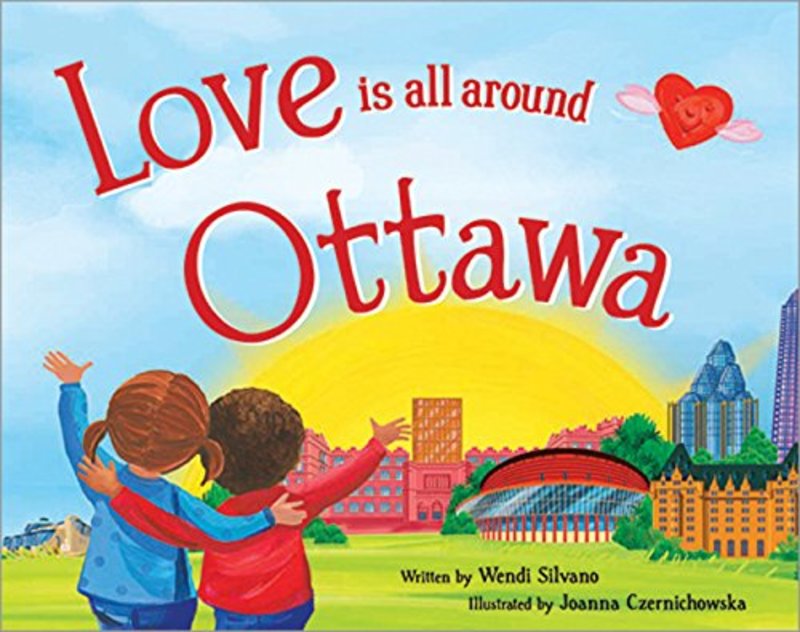 Book cover for "Love Is All Around Ottawa" by Wendi Silvano