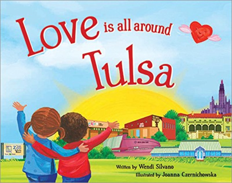 Book cover for "Love Is All Around Tulsa" by Wendi Silvano