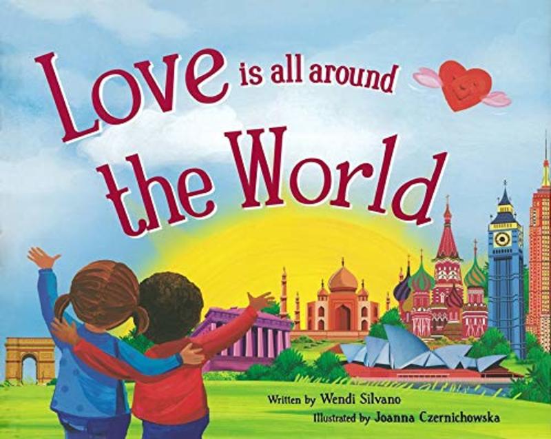 Book cover for "Love Is All Around the World" by Wendi Silvano