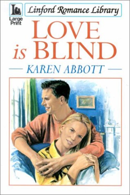 Book cover for "Love Is Blind" by Karen Abbott