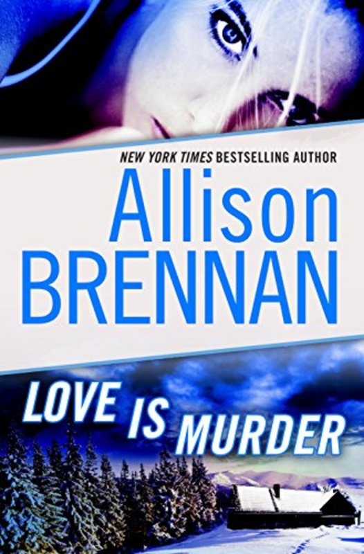 Book cover for "Love Is Murder" by Allison Brennan