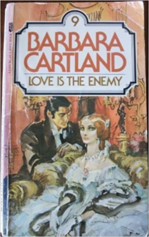 Book cover for "Love Is The Enemy" by Barbara Cartland
