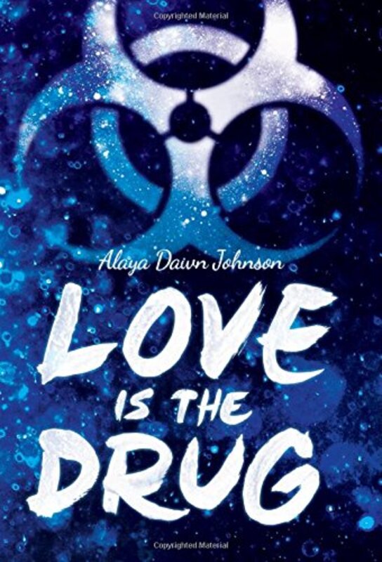 Book cover for "Love Is the Drug" by Alaya Dawn Johnson
