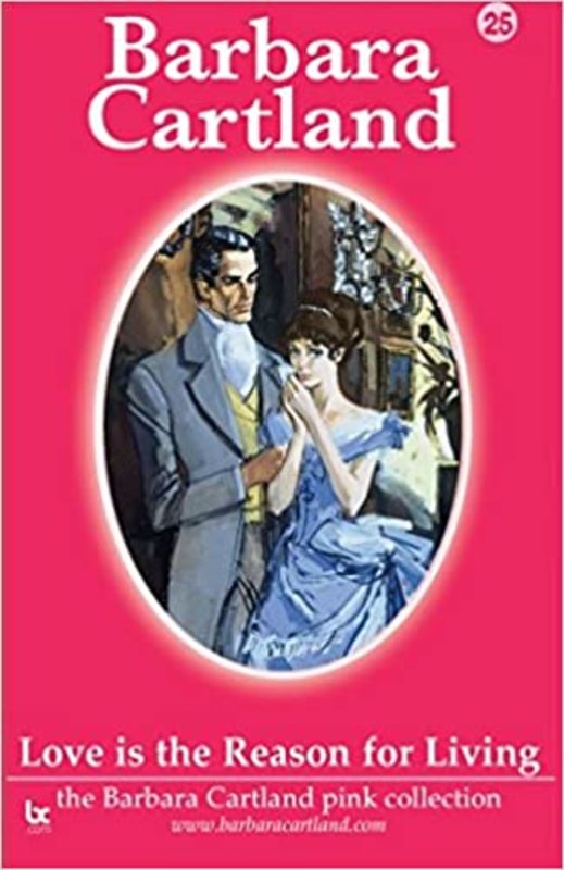 Book cover for "Love Is the Reason for Living" by Barbara Cartland