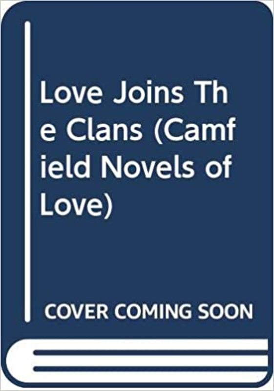 Book cover for "Love Joins The Clans" by Barbara Cartland