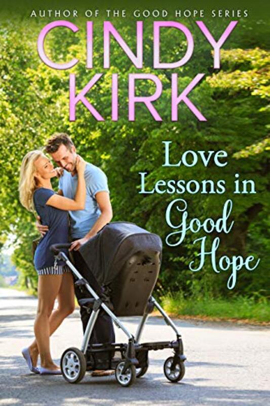 Book cover for "Love Lessons in Good Hope" by Cindy Kirk