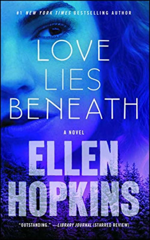 Book cover for "Love Lies Beneath" by Ellen Hopkins