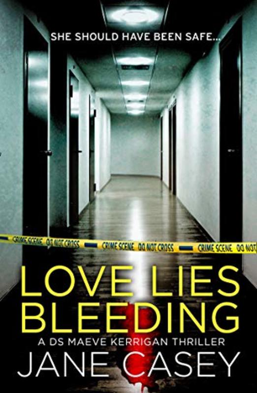 Book cover for "Love Lies Bleeding" by Jane Casey
