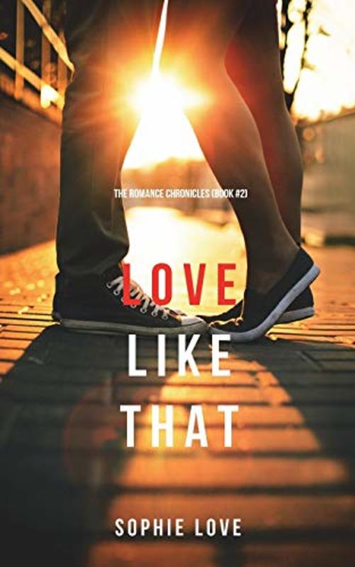 Book cover for "Love Like That" by Sophie Love