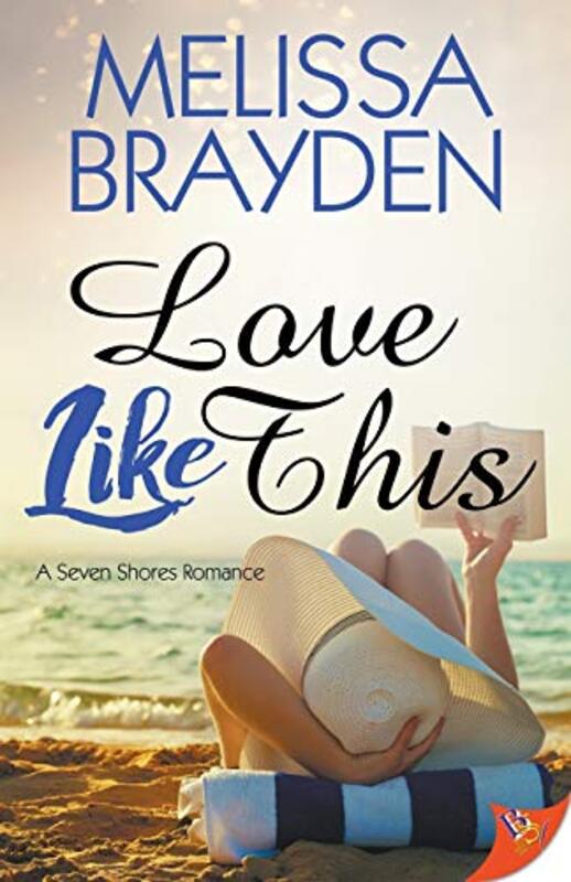 Book cover for "Love Like This" by Melissa Brayden