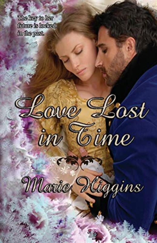 Book cover for "Love Lost in Time" by Marie Higgins