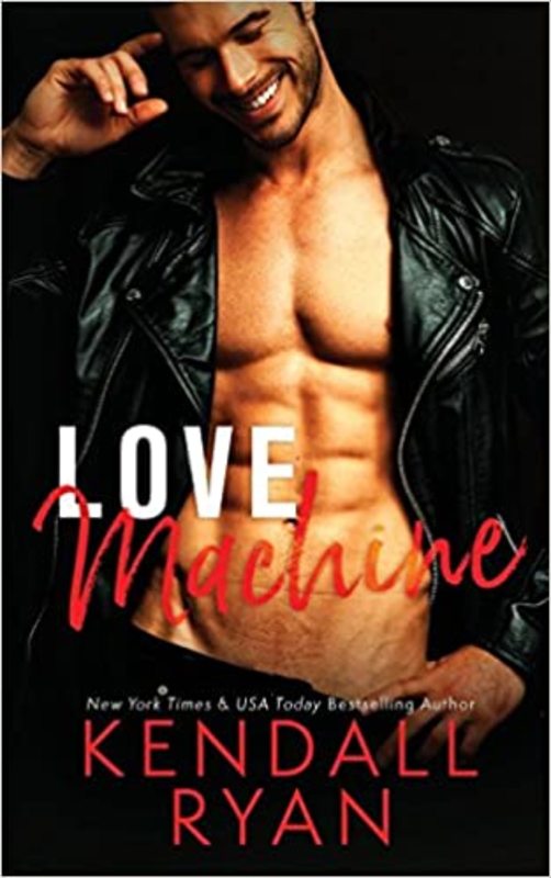Book cover for "Love Machine" by Kendall Ryan
