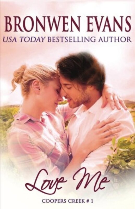 Book cover for "Love Me" by Bronwen Evans