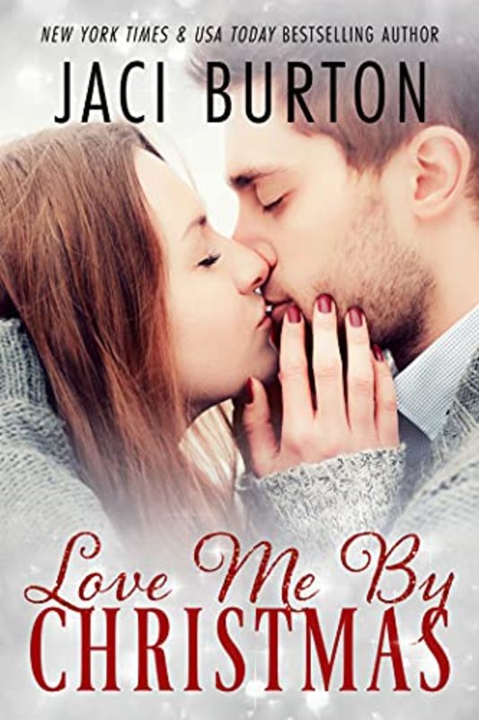 Book cover for "Love Me By Christmas" by Jaci Burton