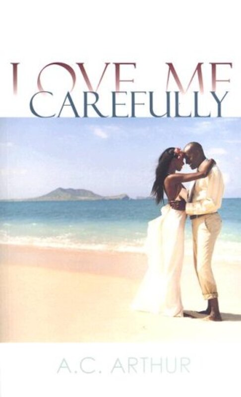 Book cover for "Love Me Carefully" by AC Arthur