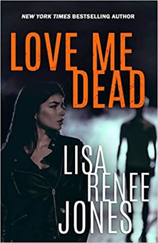 Book cover for "Love Me Dead" by Lisa Renee Jones