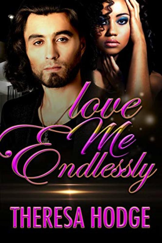 Book cover for "Love Me Endlessly" by Theresa Hodge