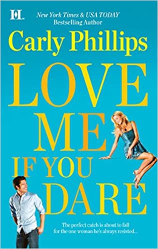 Book cover for "Love Me If You Dare" by Carly Phillips