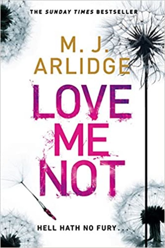 Book cover for "Love Me Not" by MJ Arlidge