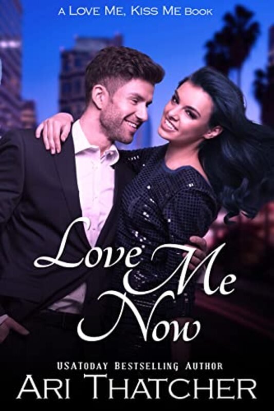 Book cover for "Love Me Now" by Ari Thatcher