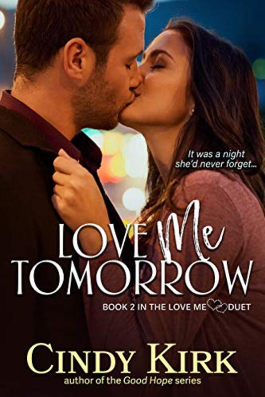 Book cover for "Love Me Tomorrow" by Cindy Kirk