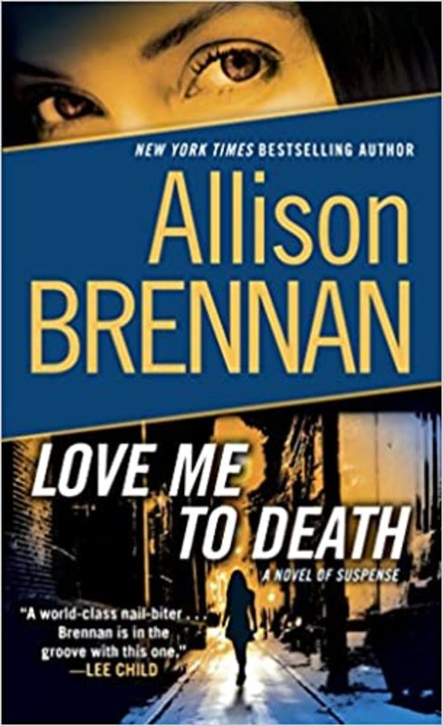 Book cover for "Love Me to Death" by Allison Brennan